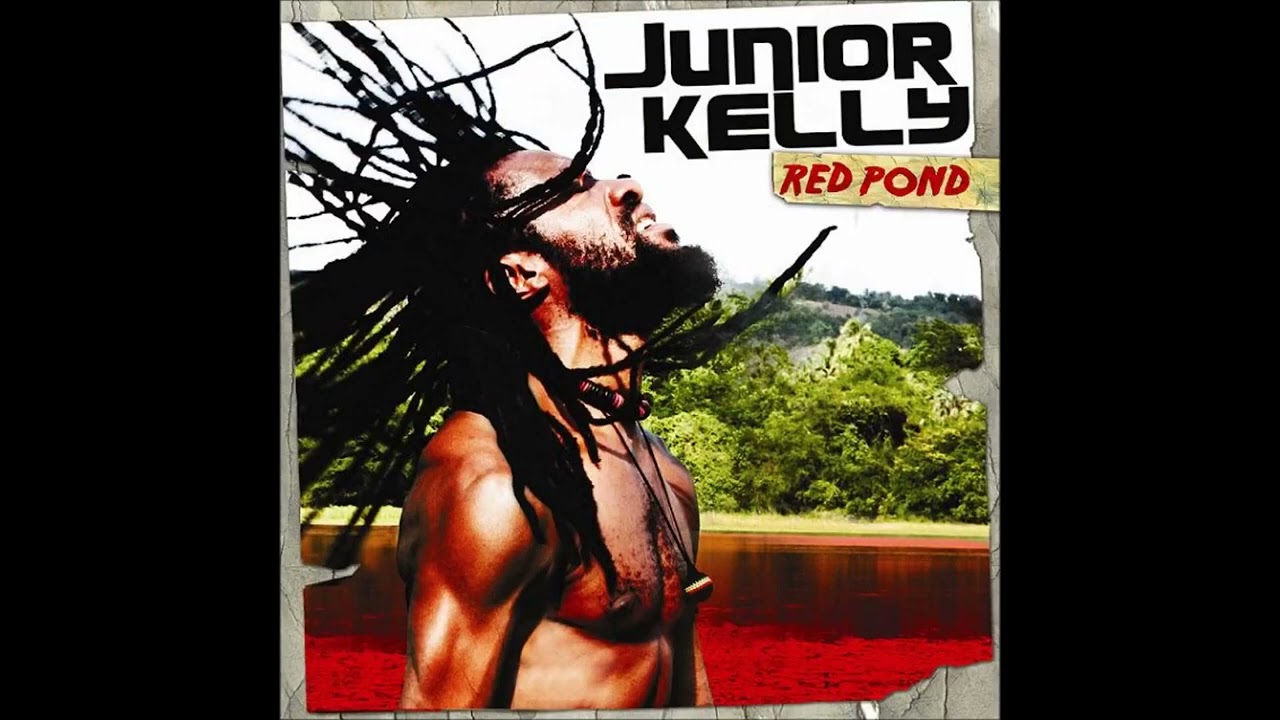 Junior Kelly   Red Pond  Slackness