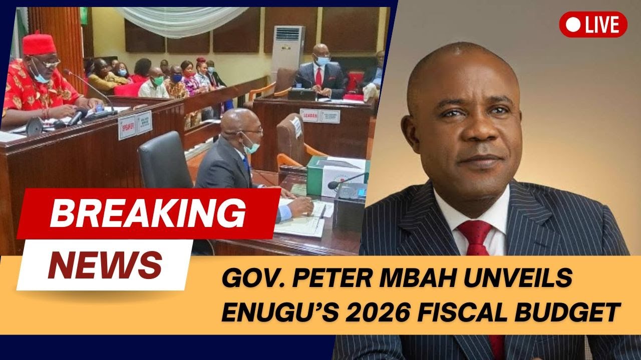 LIVE NOW: Gov. Peter Mbah Presents Enugu’s 2026 Budget at State Assembly