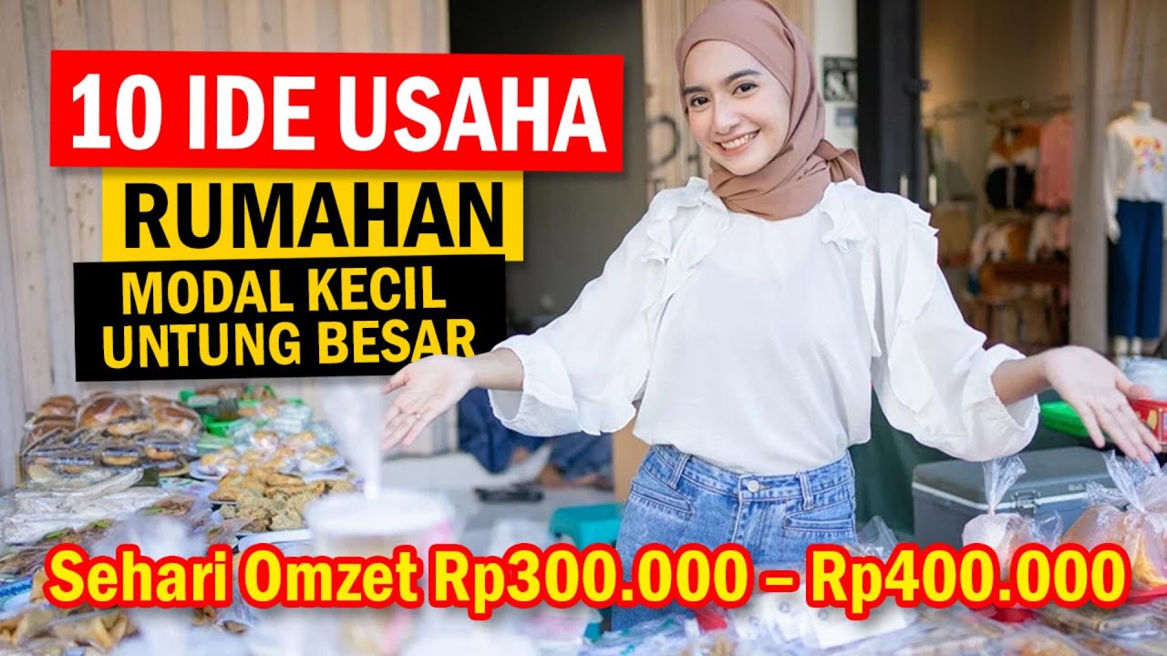 10 IDE USAHA RUMAHAN MODAL KECIL UNTUNG BESAR!!! | IDE BISNIS 2023