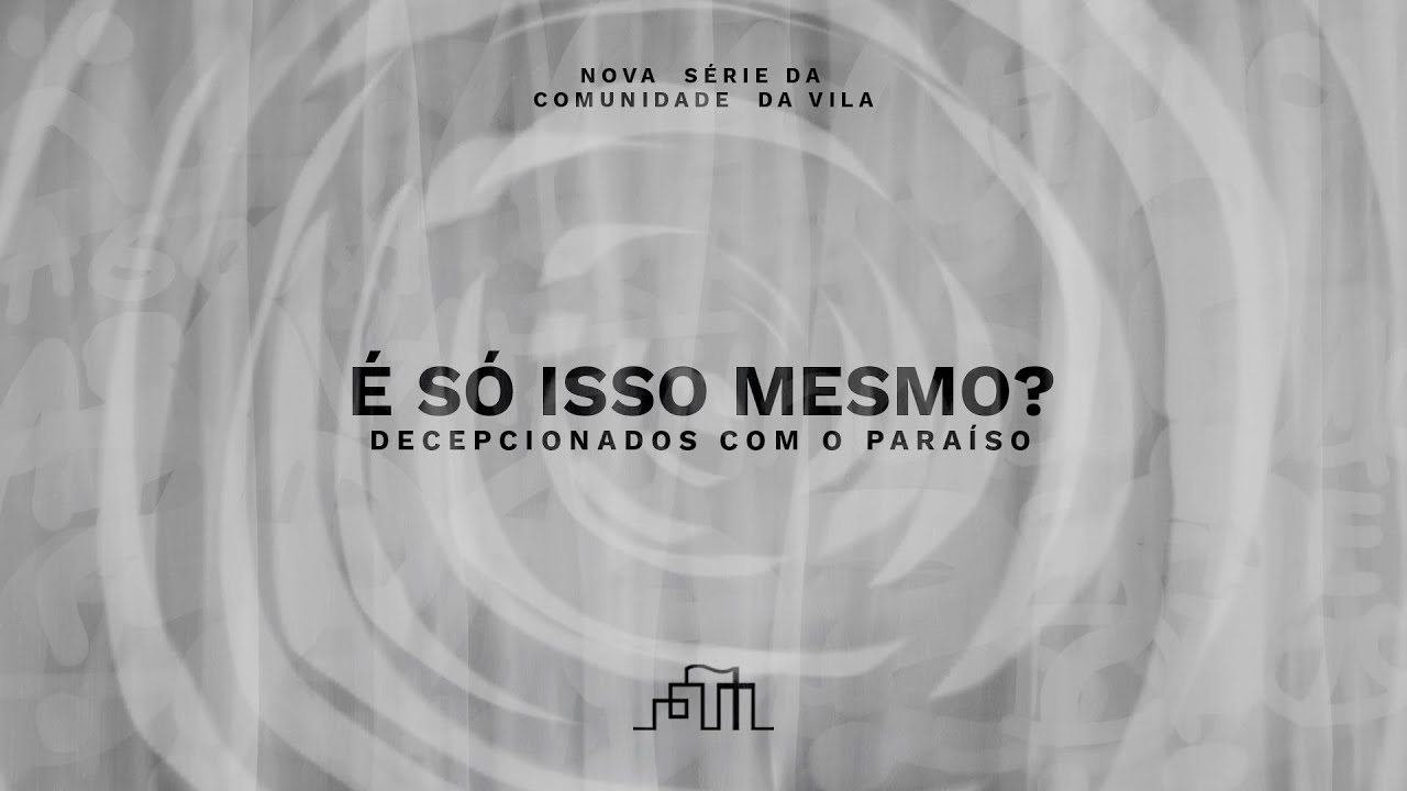 A imaginação dos profetas | Isaías 11:1-9 | É só isso mesmo? Decepcionados com o paraíso | Manhã