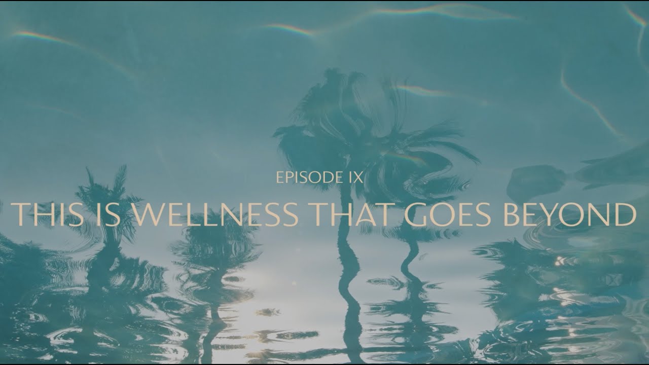 EP 9: THIS IS WELLNESS THAT GOES BEYOND | ATLANTIS THE ROYAL