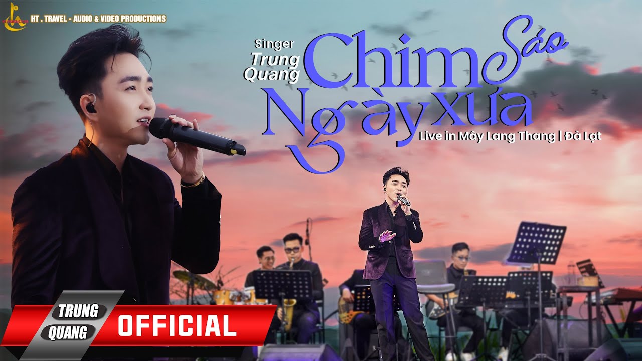 CHIM SÁO NGÀY XƯA | TRUNG QUANG | LIVE IN MÂY LANG THANG ĐÀ LẠT