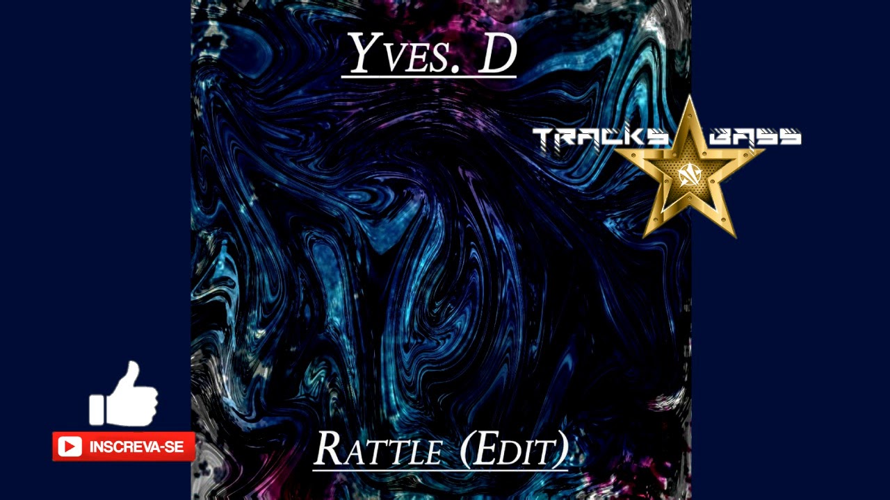 Yves.D - Rattle 🔔 #TracksBass ✔