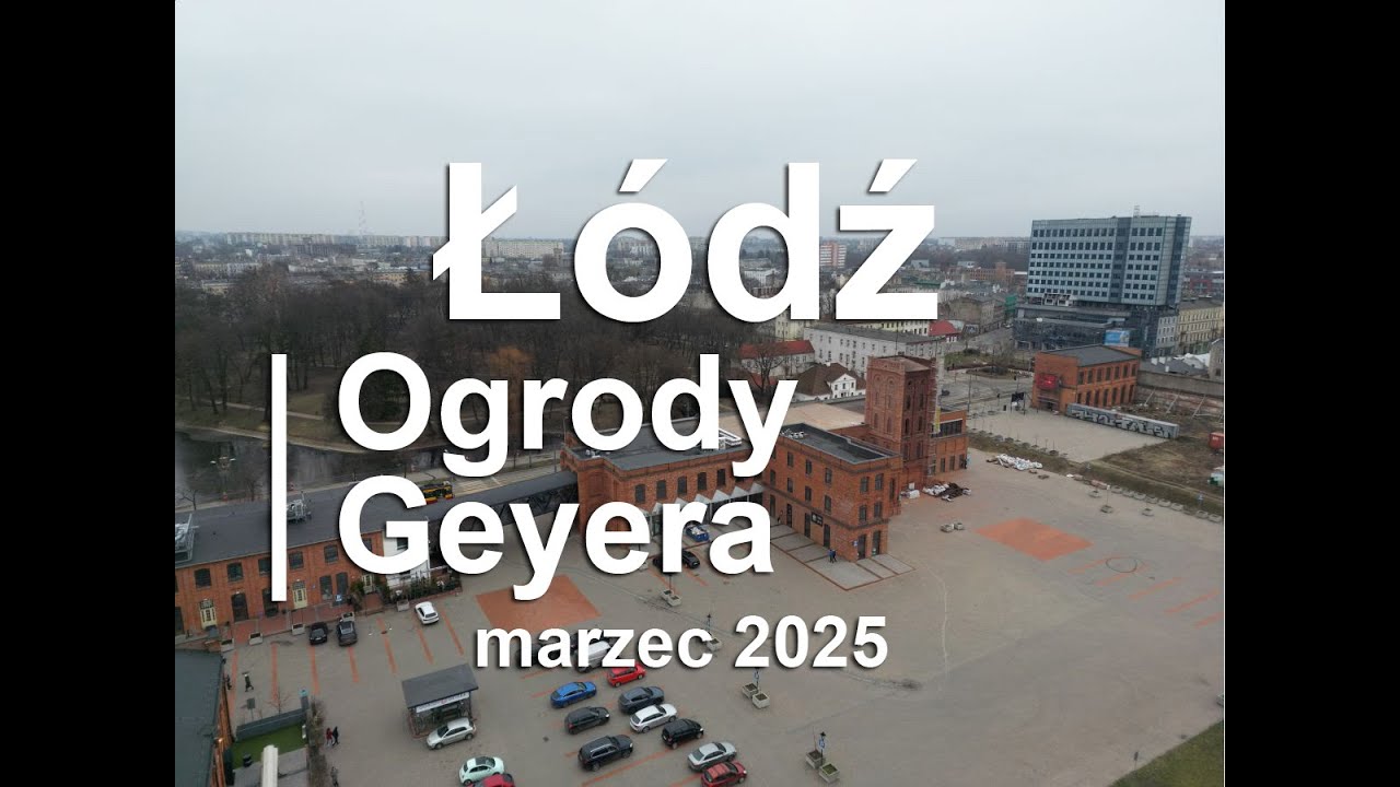 Z DRONA - Łódź - Ogrody Geyera #2 2025.03 (356m)