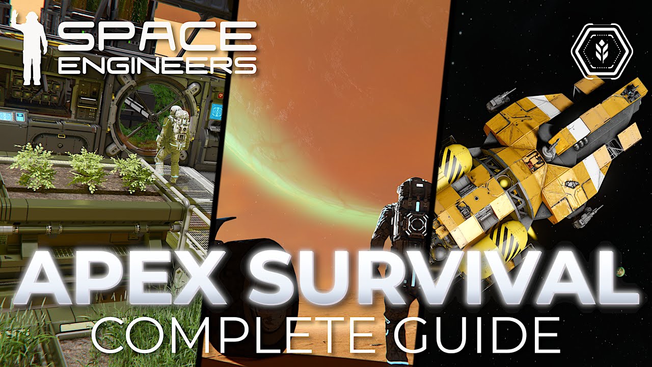 Space Engineers 207: The ULTIMATE Apex Survival Guide