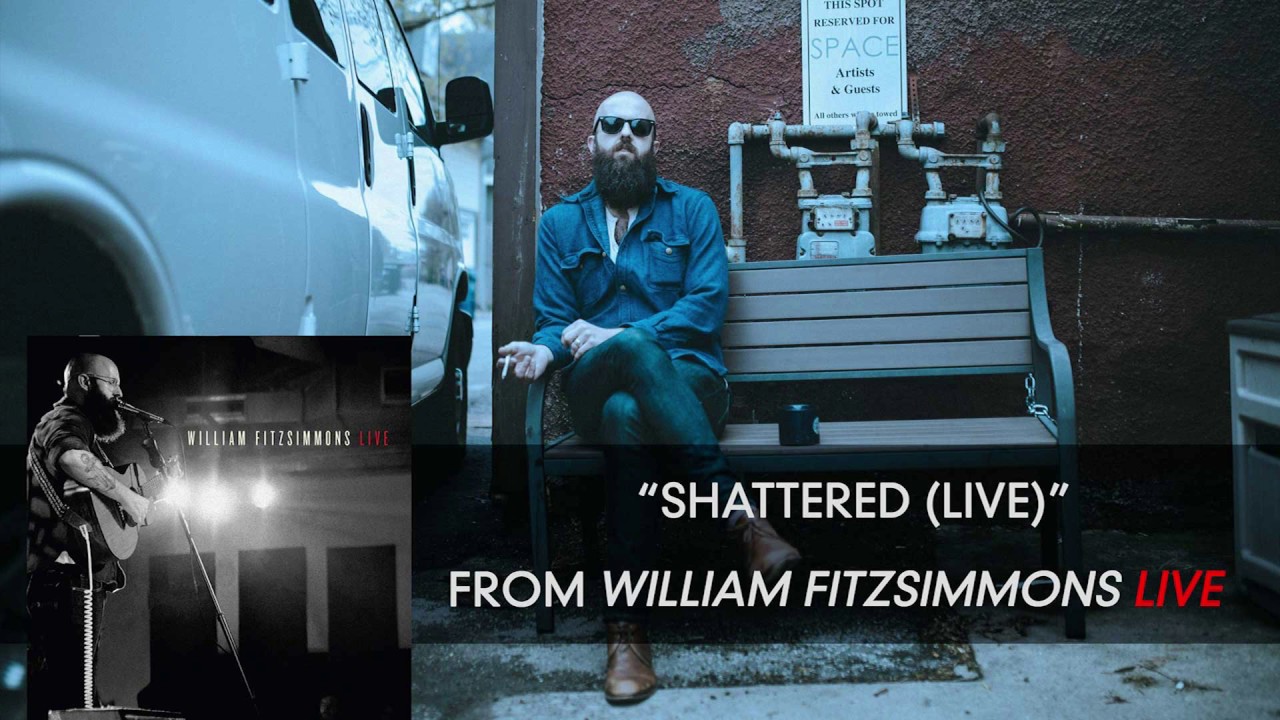 William Fitzsimmons - Shattered (Live) [Audio Only]