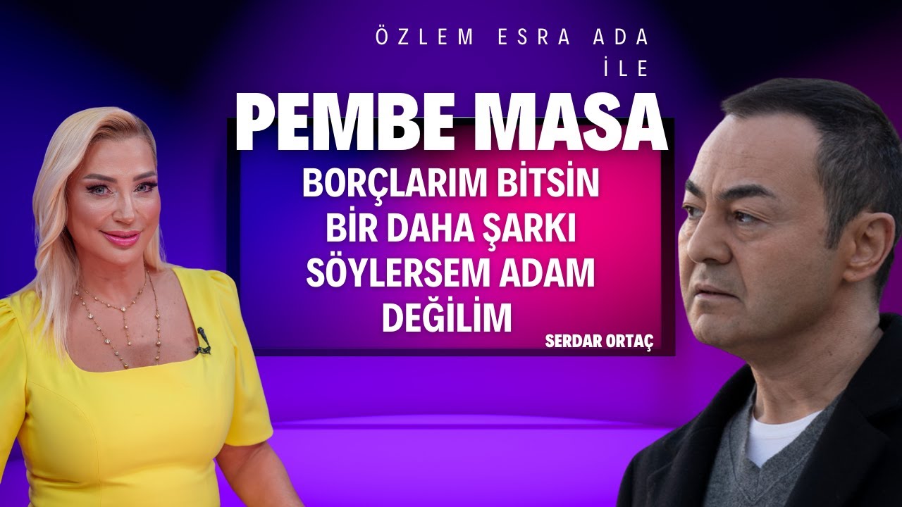 SERDAR ORTAÇ İSYAN ETTİ:BORÇLARIM BİTSİN BİR DAHA ŞARKI SÖYLERSEM ADAM DEĞİLİM