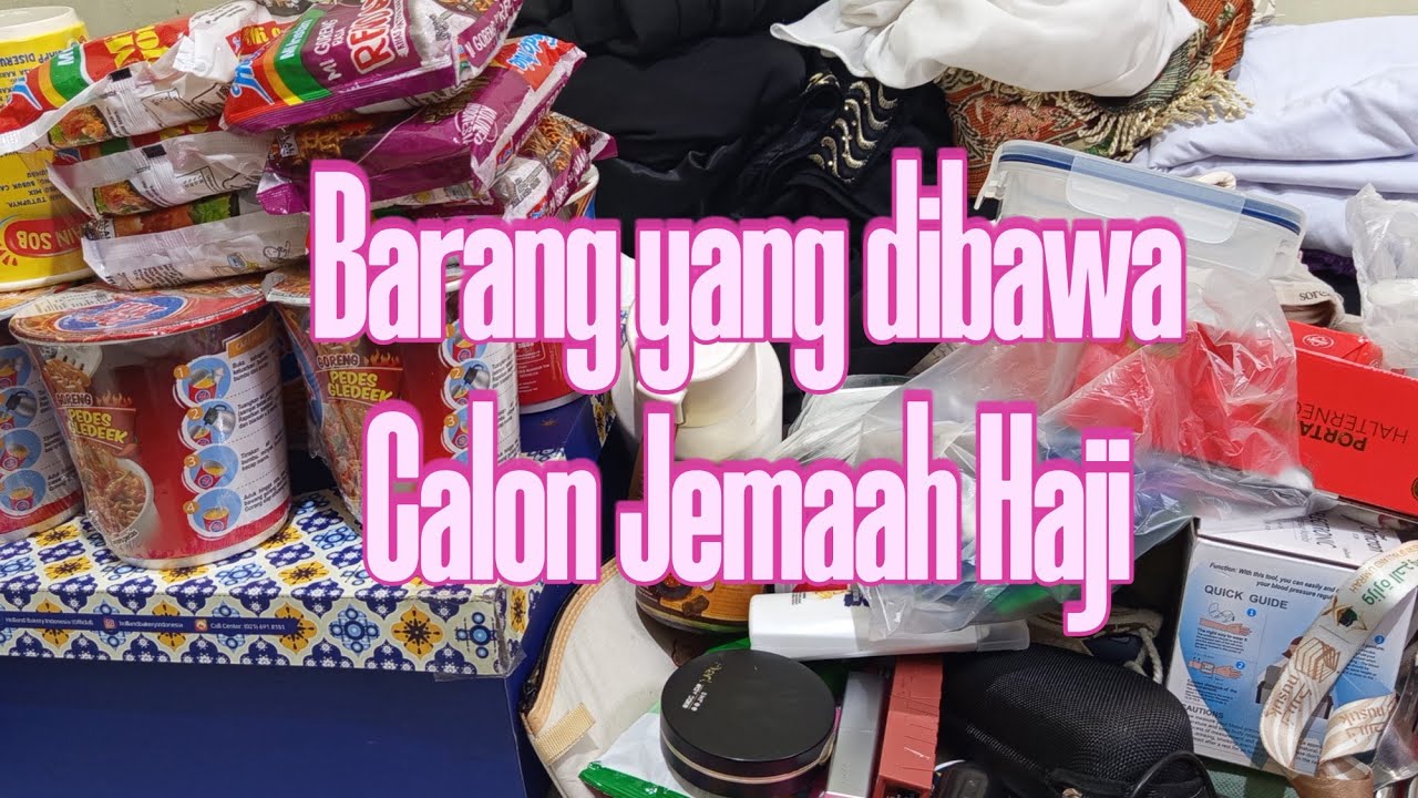 BARANG BAWAAN DAN BEKAL UNTUK CALON HAJI WANITA