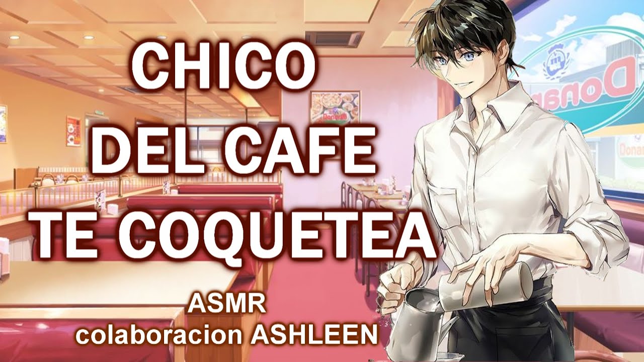 #ROLEPLAY Chico de la cafeteria te coquetea /ASMR ROLEPLAY/ Colaboracion con @orangedinosaurbby