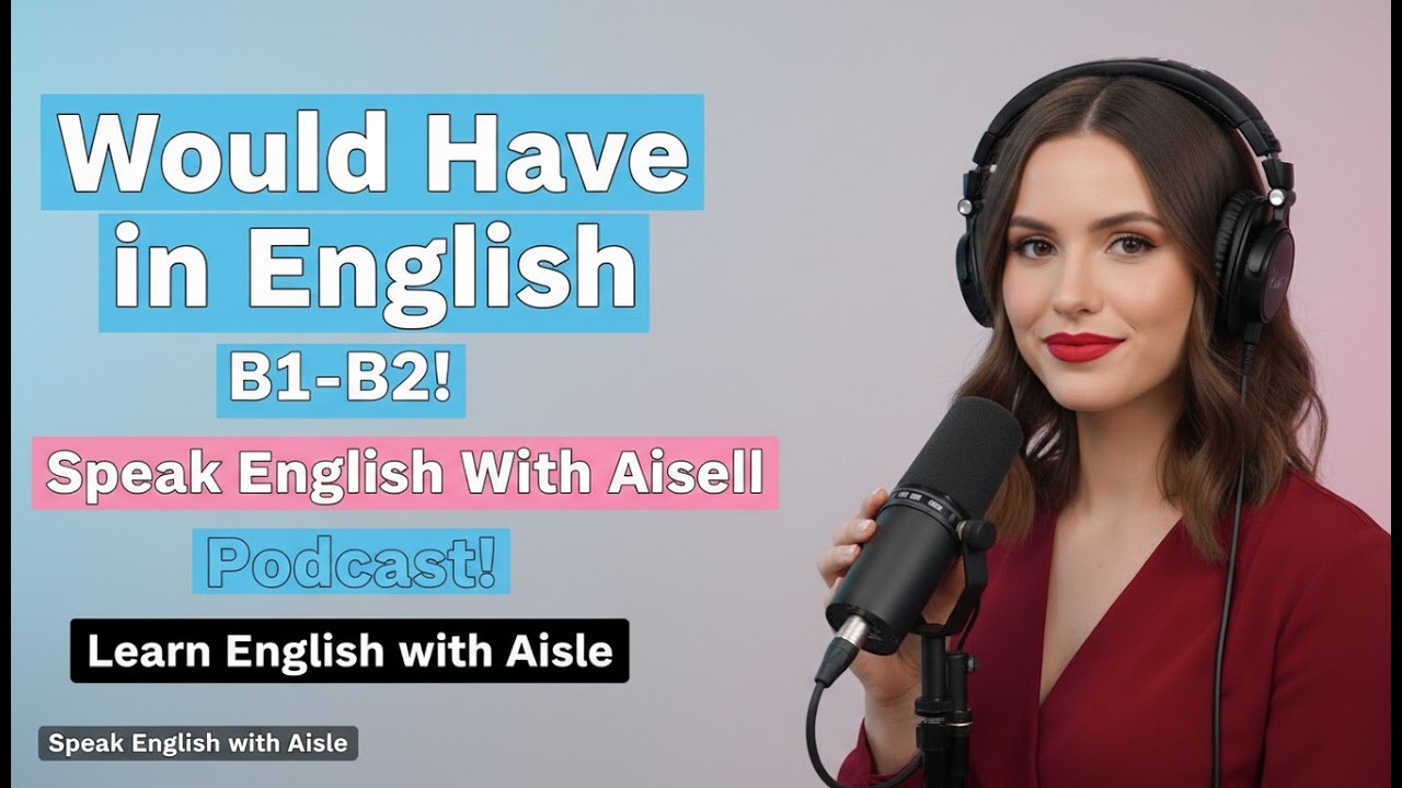 Would Have in English  B1–B2