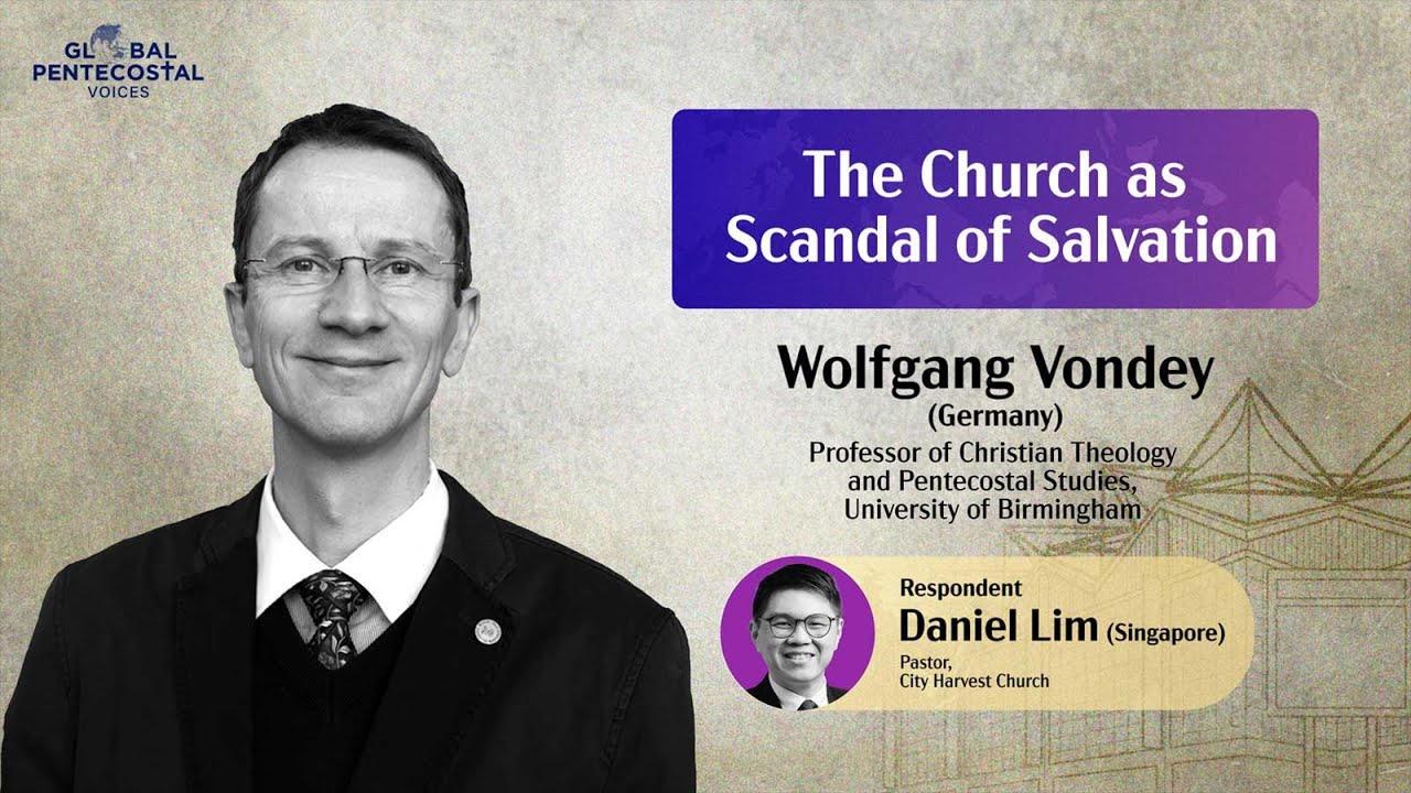 Dr Wolfgang Vondey: The Church as Scandal of Salvation