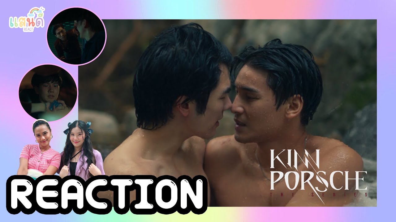 [REACTION] KinnPorsche The Series La Forte EP6 | แสนดีมีสุข Channel