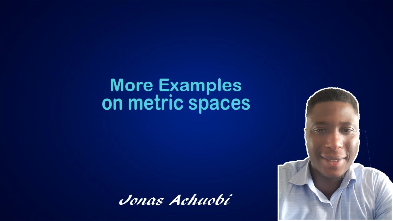Examples of metric spaces