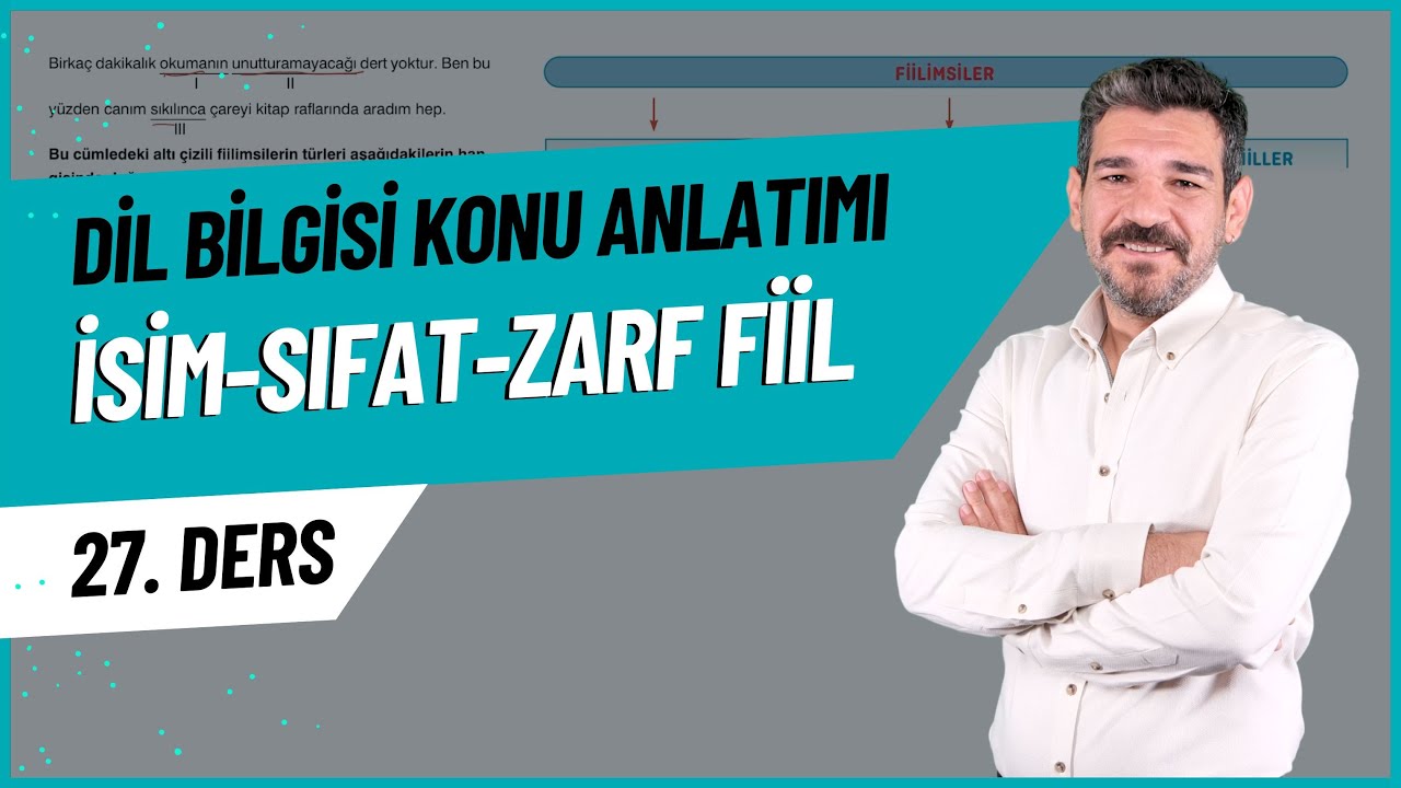 İsim Fiil – Sıfat Fiil – Zarf Fiil Ayrımı | ÖSYM Tipi Sorular