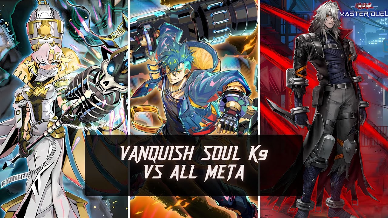ALL META FALLS! Vanquish Soul K9 Rampage | Master Duel