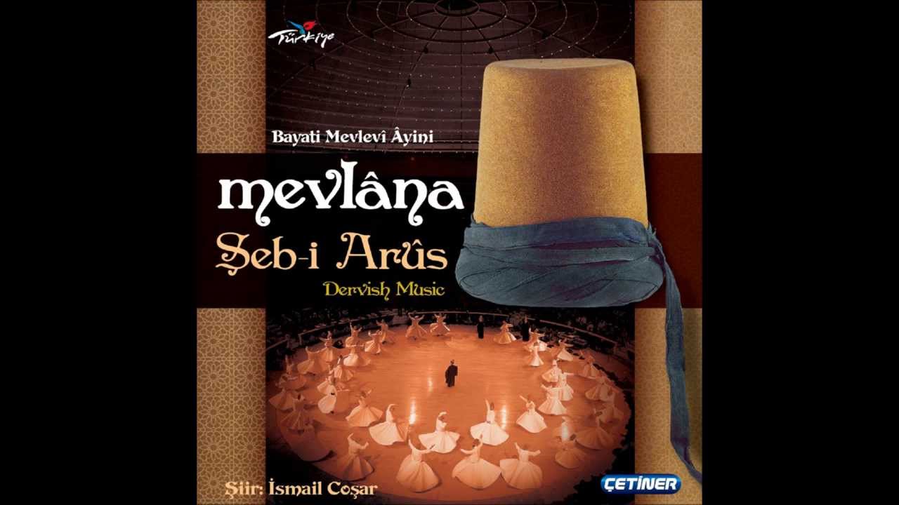 Bayati Mevlevi Ayini - Niyaz İlahisi - Mevlâna Şeb-i Arus