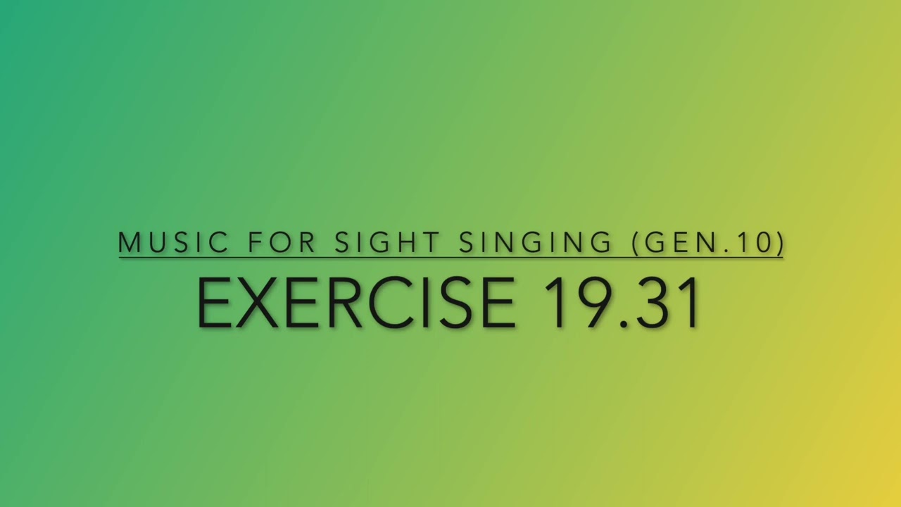 Exercise 19.31 - Music for Sight Singing