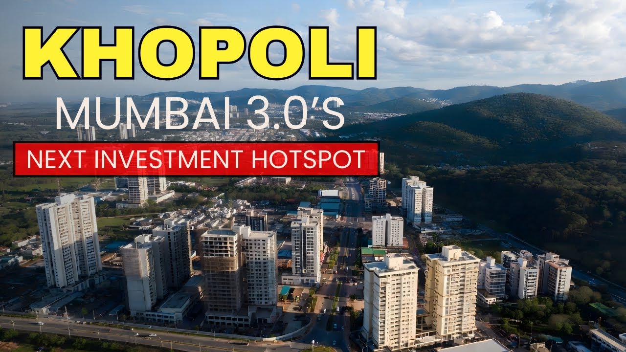 Khopoli Next 3.0 🚀 | The Biggest Investment Wave Has Arrived 2025