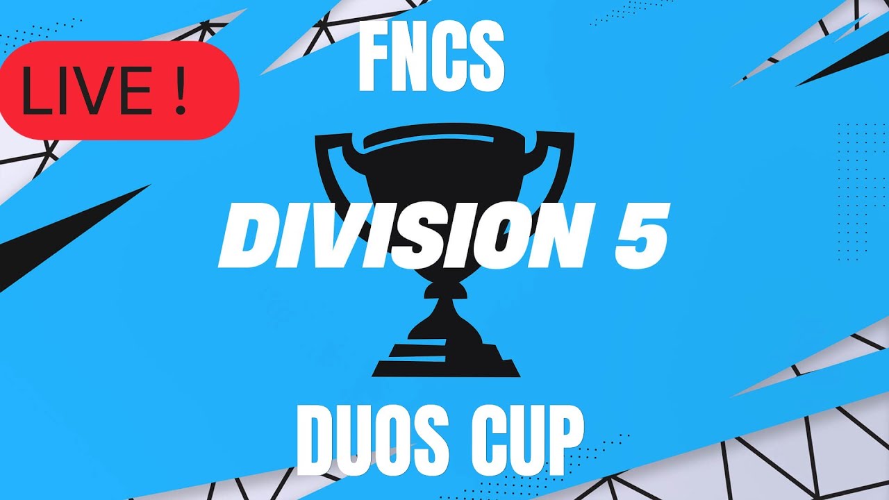 LIVE!-🔴DUOS DIVISION 5 FNCS CUP