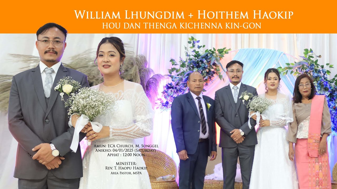 William Lhungdim & Hoithem Haokip | HOU DAN THENGA KICHENNA KIN-GON |  ECA, M. Songgel | 04/01/2025