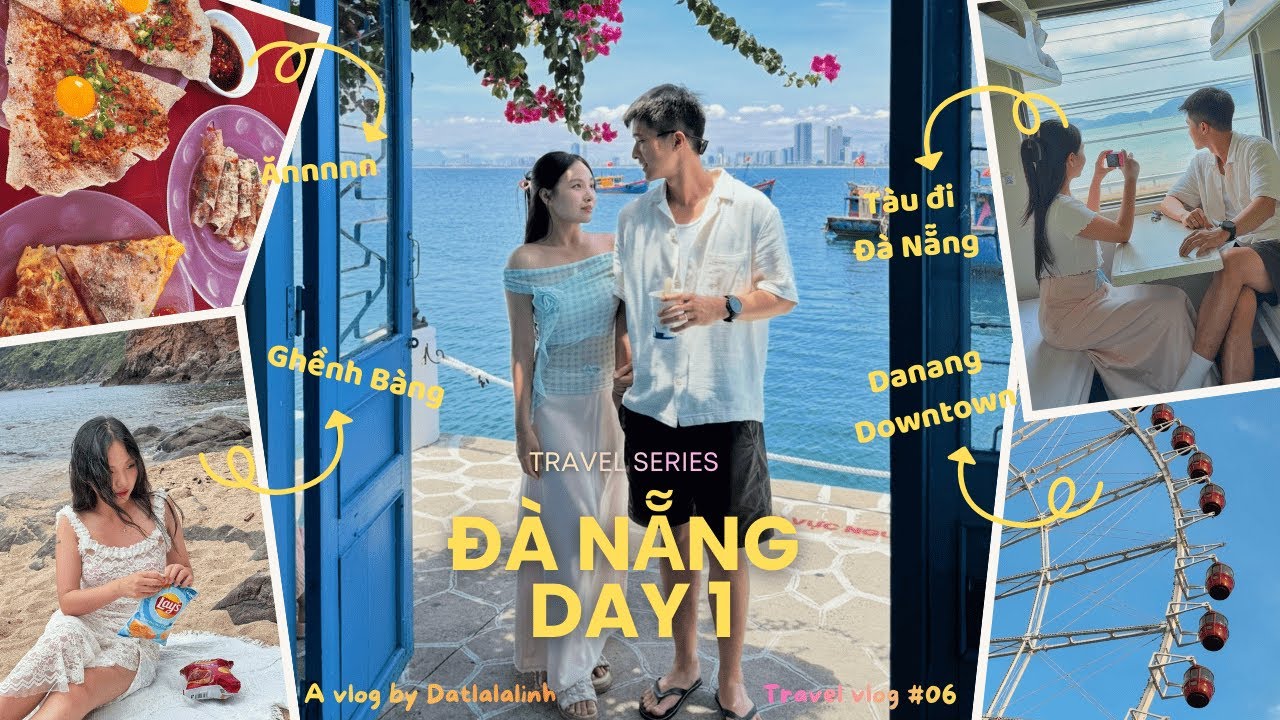 Đà Nẵng Vlog☆ Ngày đầu tiên đặt chân đến Đà Nẵng, bọn mình ăn gì? đi chơi đâu? | DATLALALINH