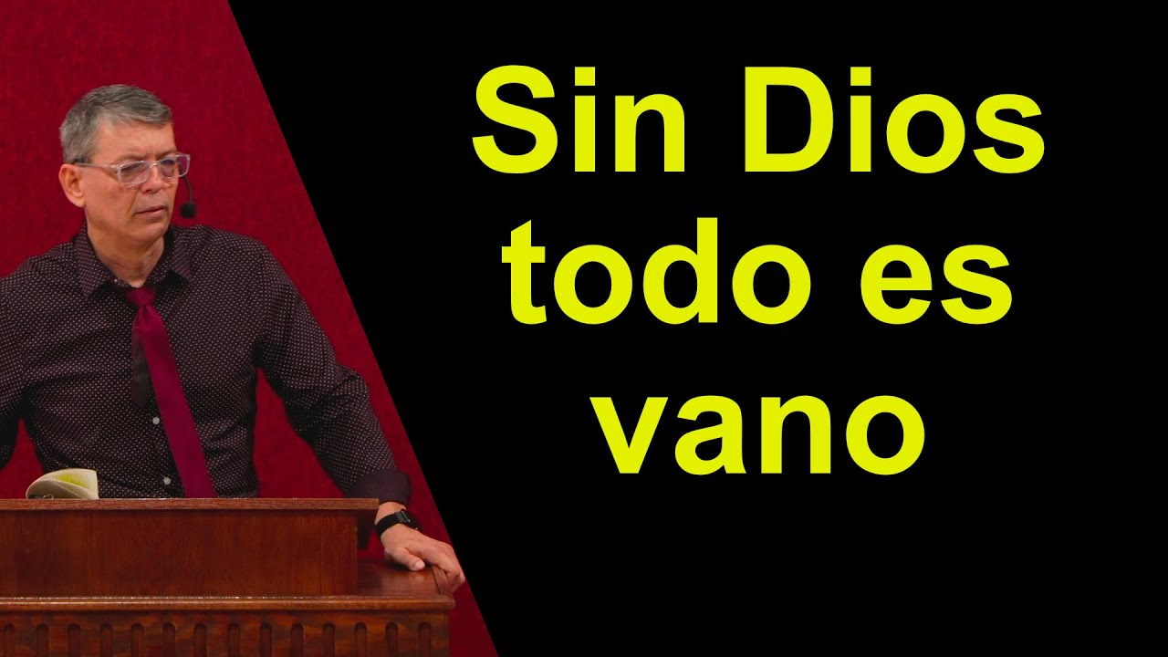 Sin Dios todo es vano, Salmo 127:1-2 Pastor Joel Ramos