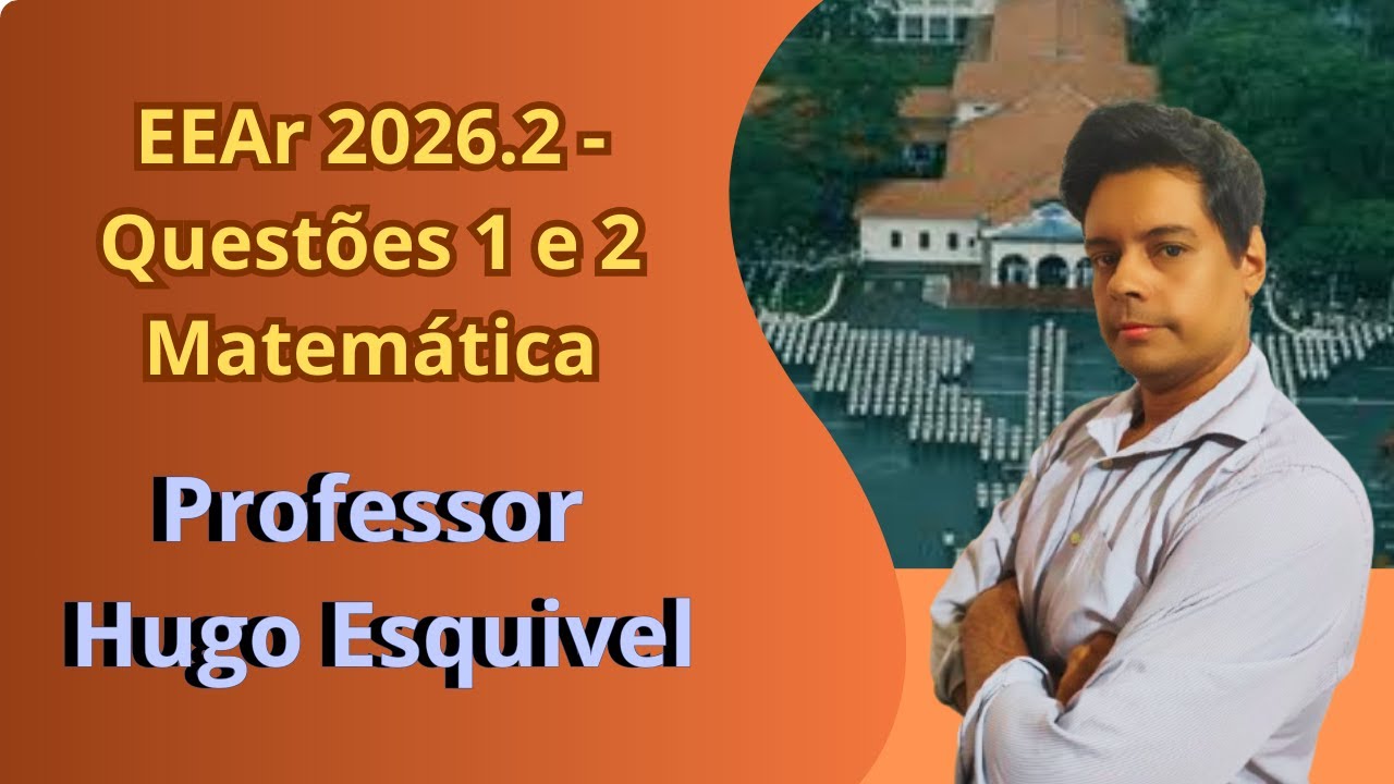 Bizus da EEAr 2026-2 - Questões 1 e 2 de Matemática