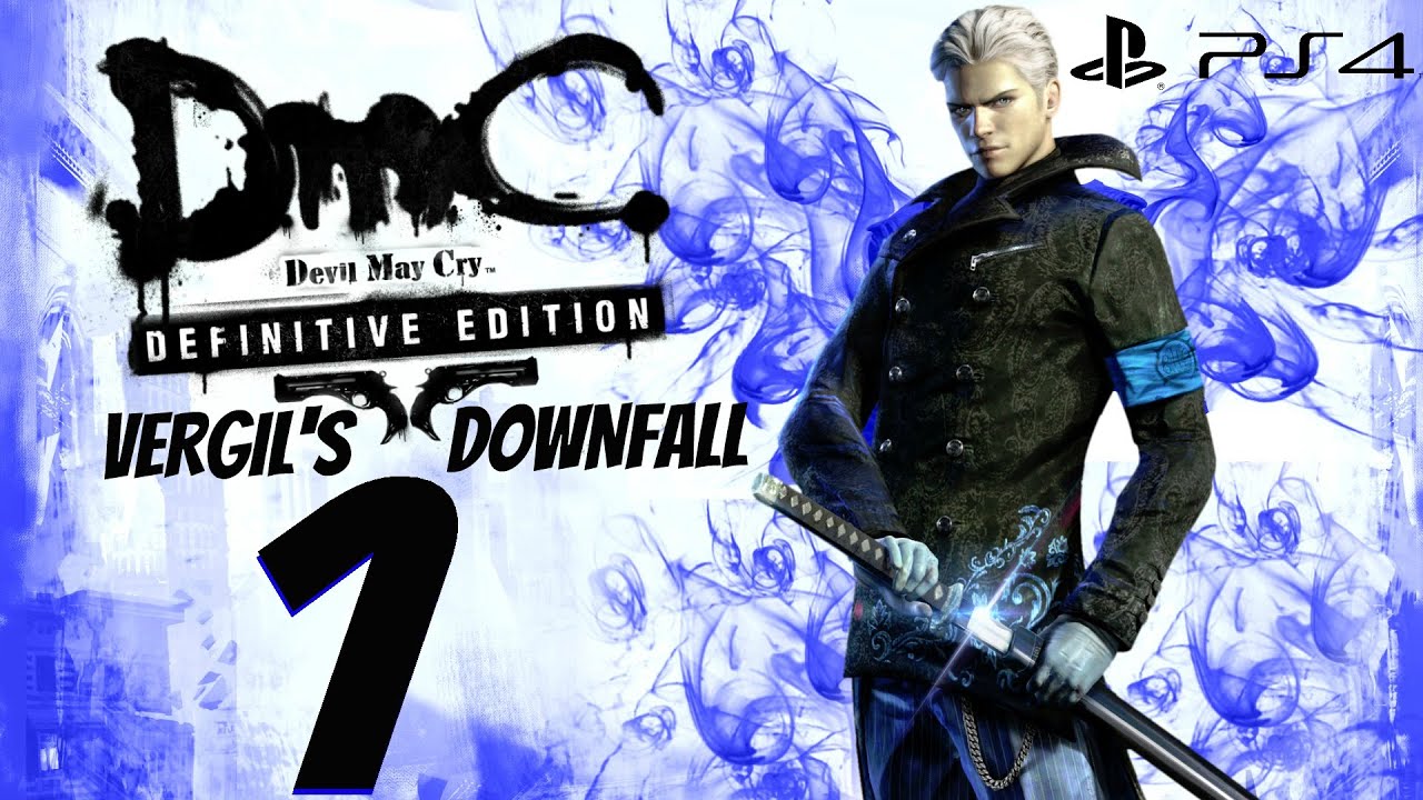 DmC Devil May Cry Definitive Edition - Vergil's Downfall Walkthrough Part 1 - Prologue
