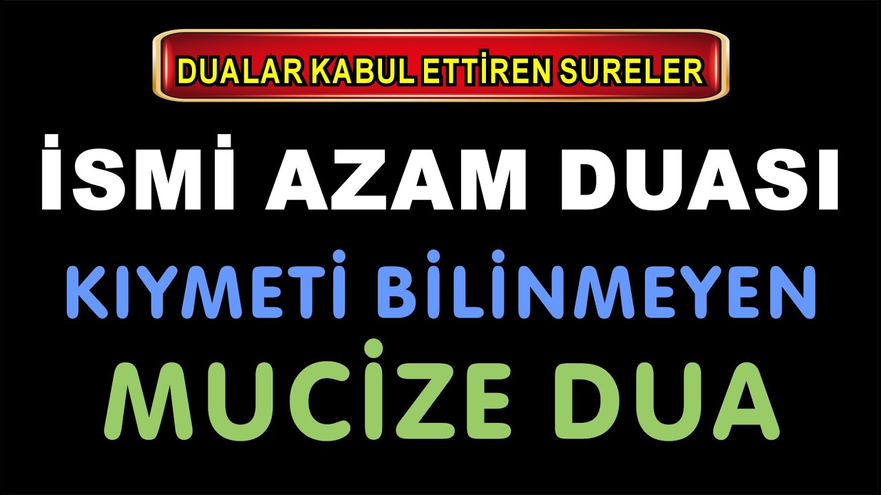 DİLEK KAPILARINI AÇAN, KIYMETİ BİLİNMEYEN MUCİZE DUA