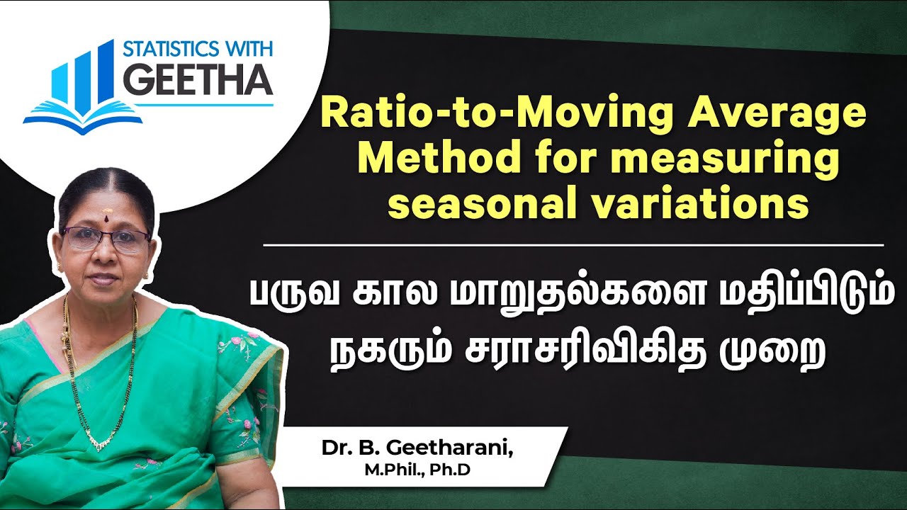 Ratio to Moving Average Method for measuring seasonal variations
