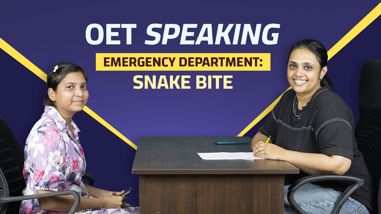 OET Speaking Sample | Emergency Department - Snake Bite