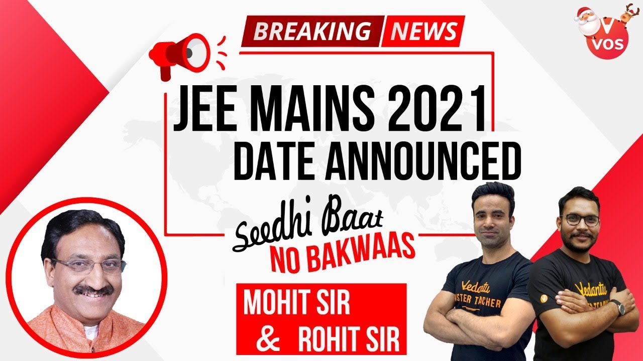 JEE Mains 2021 Latest Update | Dates Announced | JEE Happening 4 Times?| VOS