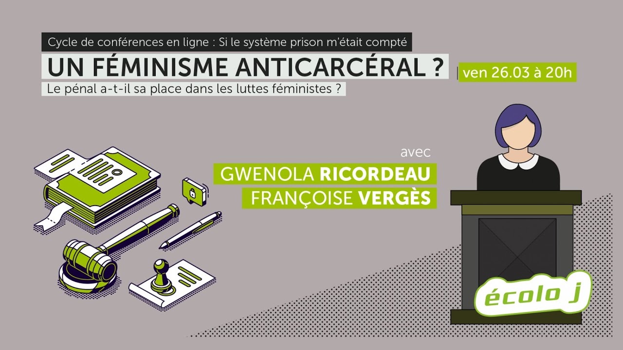Discussion avec Gwenola Ricordeau et Françoise Vergès : un féminisme anti-carcéral ?