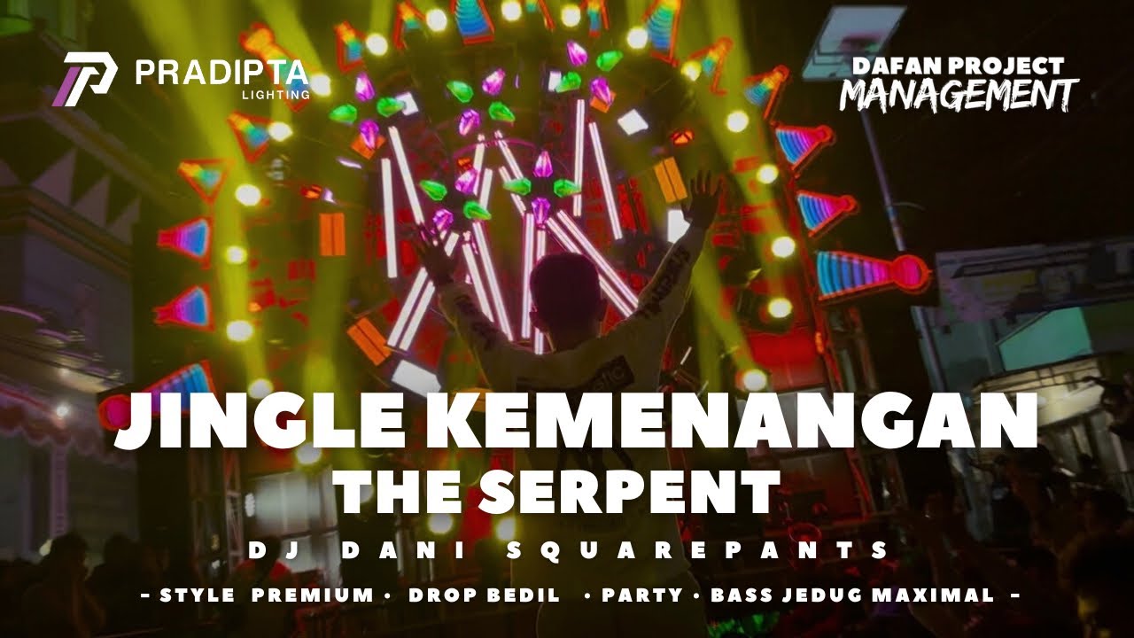 JINGLE OPENING GAMPINGAN THE SERPENT EDM STYLE • K5 Maximal Audio X Pradipta Ft. DJ DANI SQUAREPANTS
