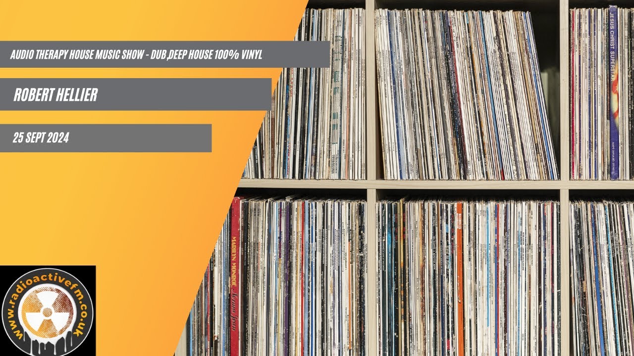 Audio Therapy House Music Show (100% off the cuff Vinyl Deep House) - Robert Hellier: 25 Sept 24