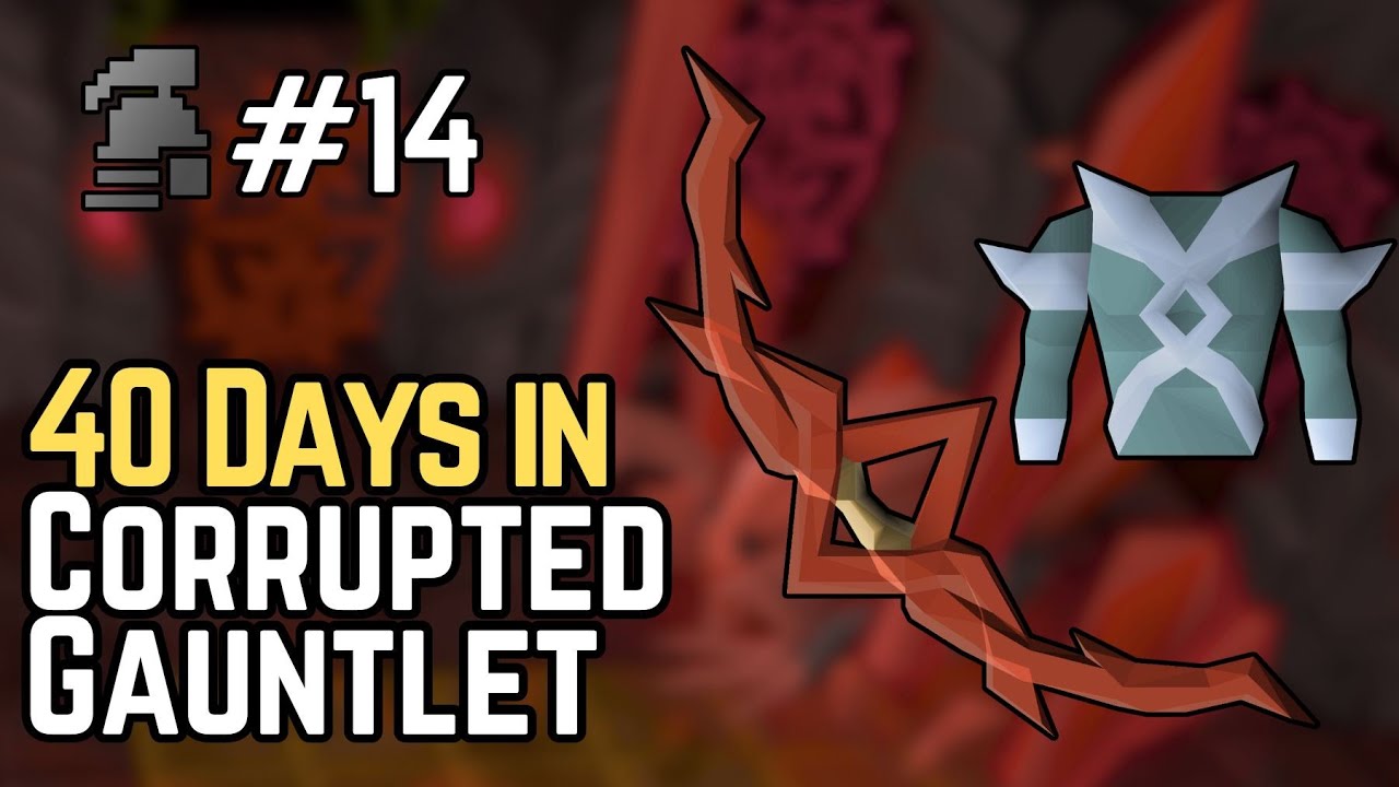 My Full Corrupted Gauntlet Journey (Ironman #14)