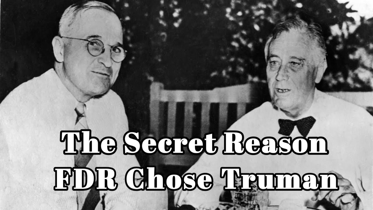 Why Roosevelt chose Truman an Vice President 82 Days Before He Died .