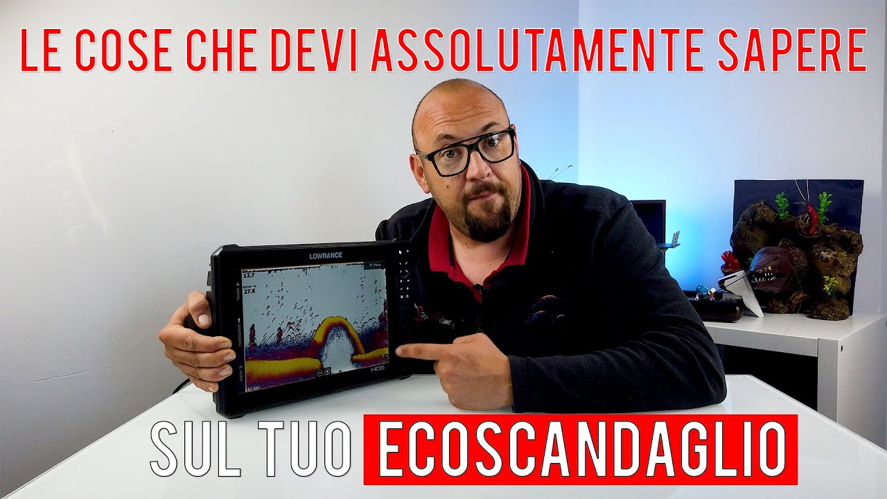 Le cose che devi assolutamente sapere sul tuo ecoscandaglio