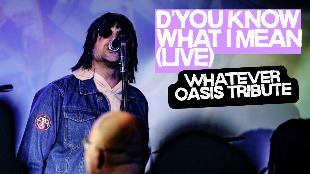 D'you Know What I Mean Live 2025 Manchester (Whatever Oasis Tribute)