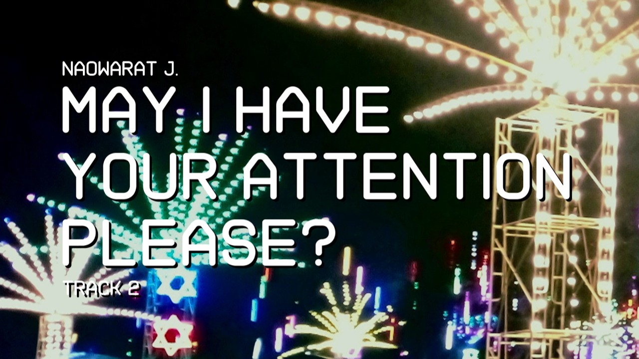 Naowarat J. - May I Have Your Attention Please? (Official Audio)
