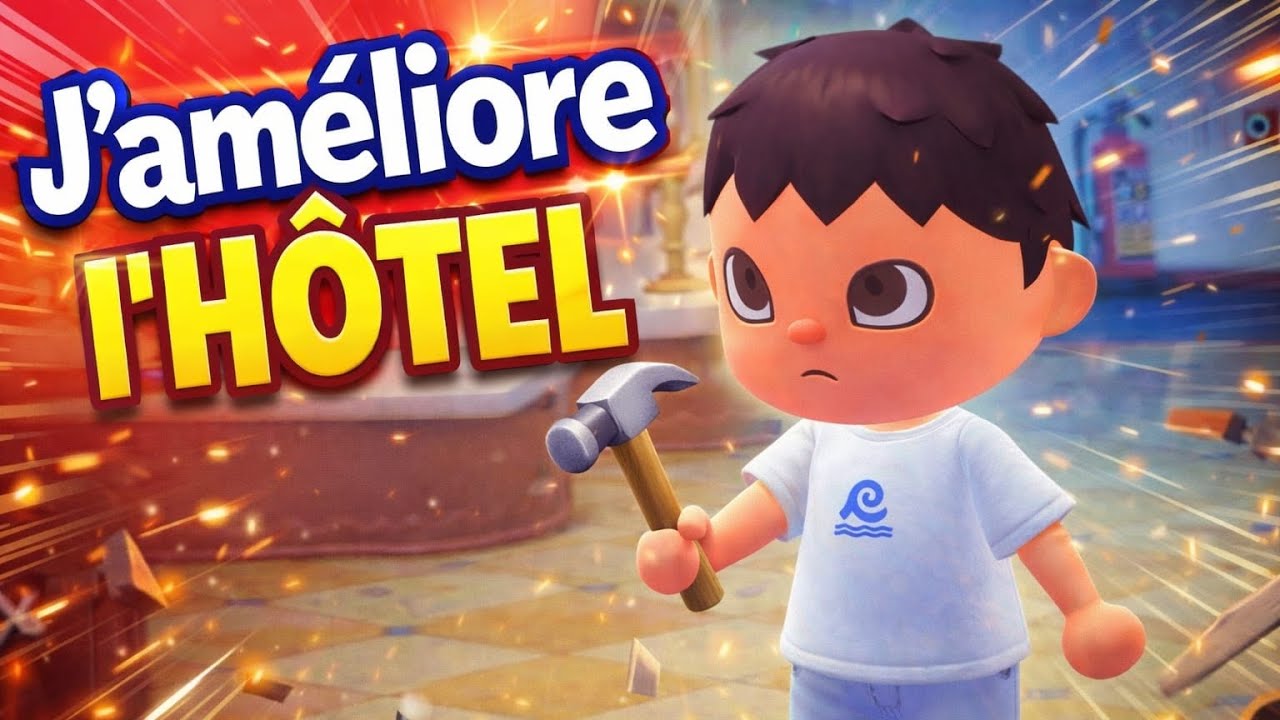 🏨J'AMÉLIORE L'HÔTEL (ACNH)🏨