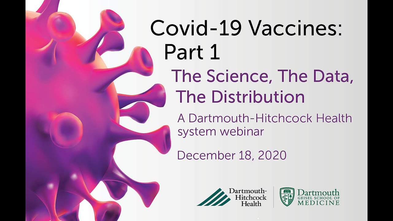 COVID-19 Vaccines: Science, Safety, Efficacy and Distribution: Grand Rounds, Part One