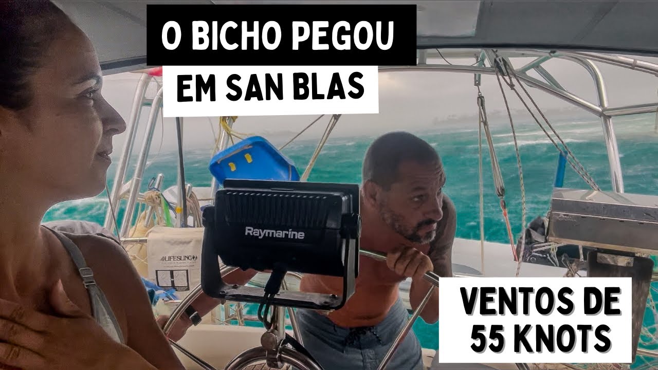 151 l PEGOS de SUPRESA em SAN BLAS!! Temporal e ventos com mais de 50 knots no paraíso!!