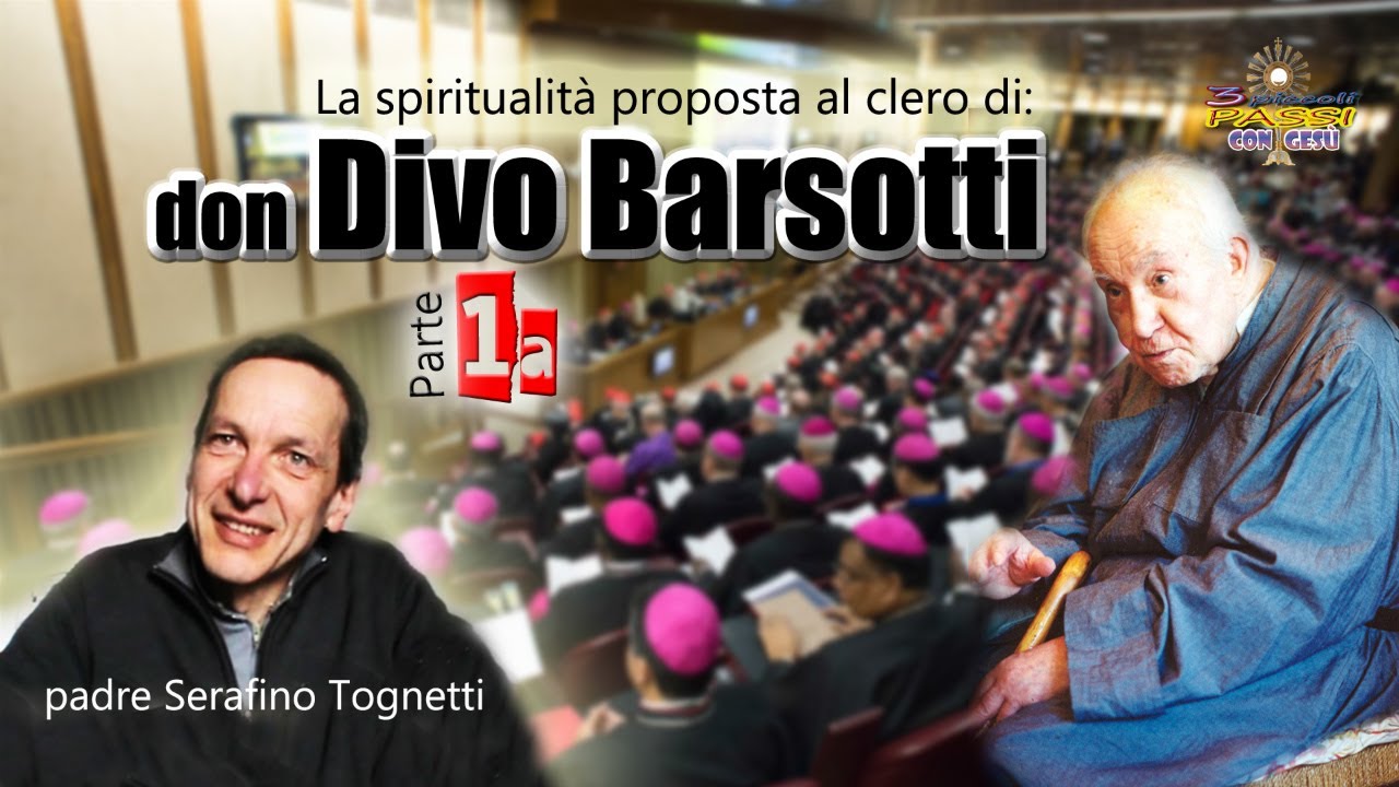 Padre Serafino Tognetti “Spiritualità di don Divo Barsotti“ proposta al clero (1a parte)