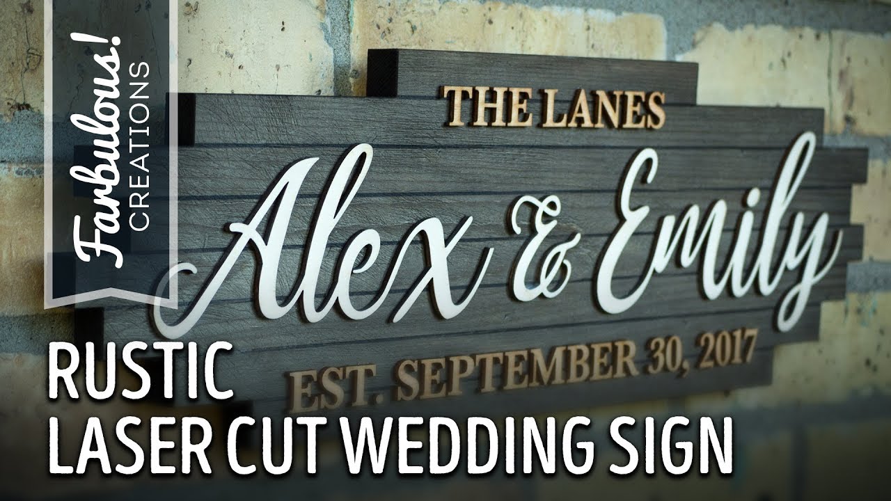 Rustic Laser Cut Wedding Sign for Alex & Emily