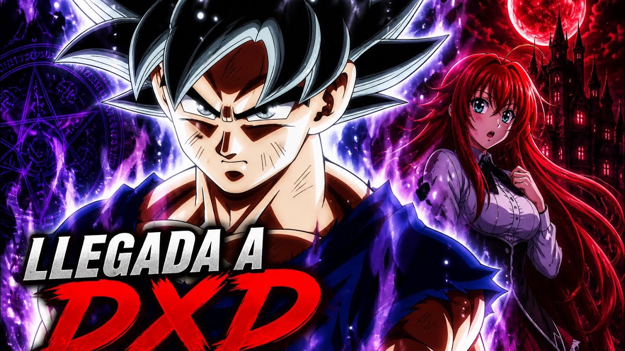 Goku el Dios de la muerte en high school dxd|| capitulo 1