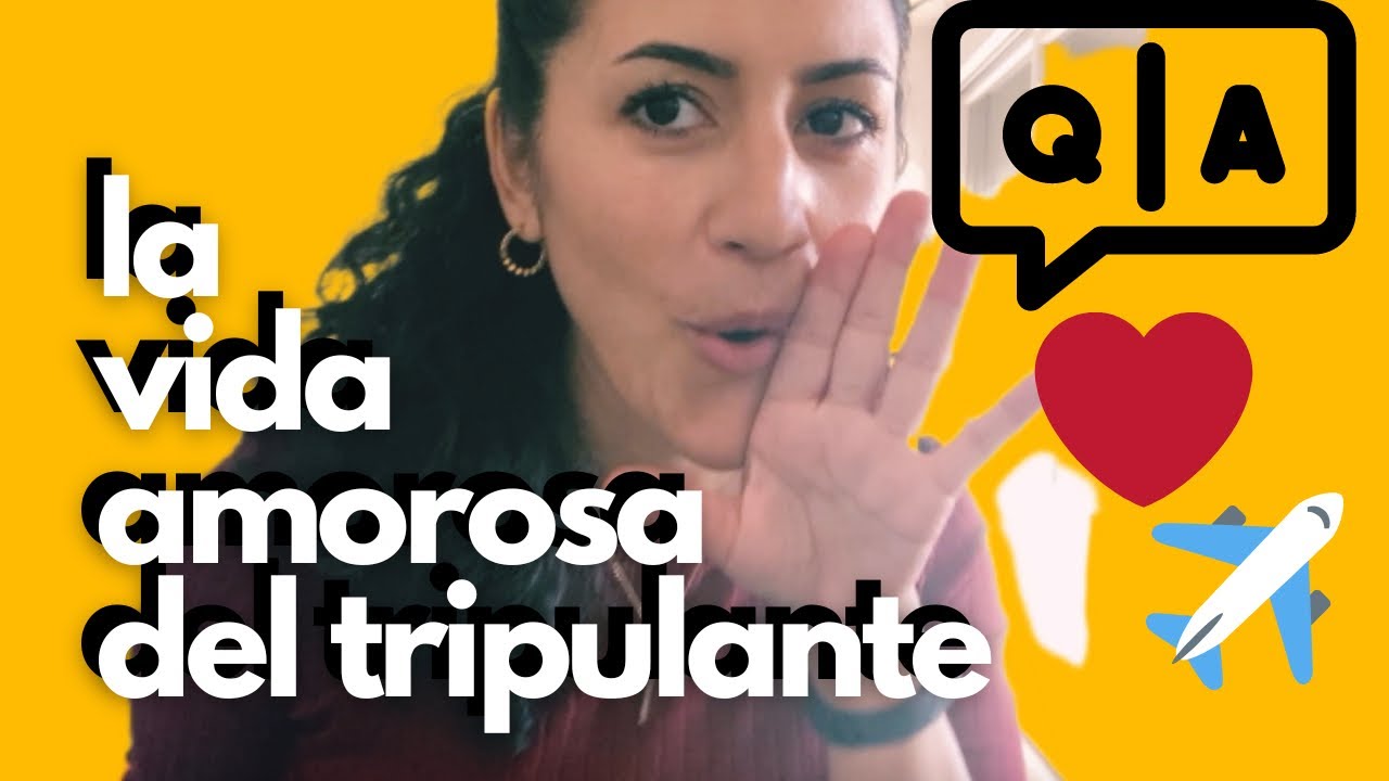 Preguntas y respuestas sobre la vida amorosa del tripulante de Emirates