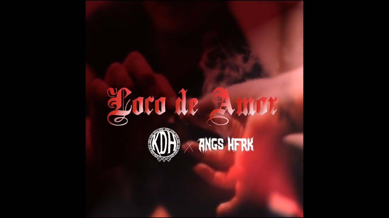 LOCO DE AMOR - EL KODIGO DE HONOR × ANGS HFRK (SS×NM×MB) [BEAT V.S.H]