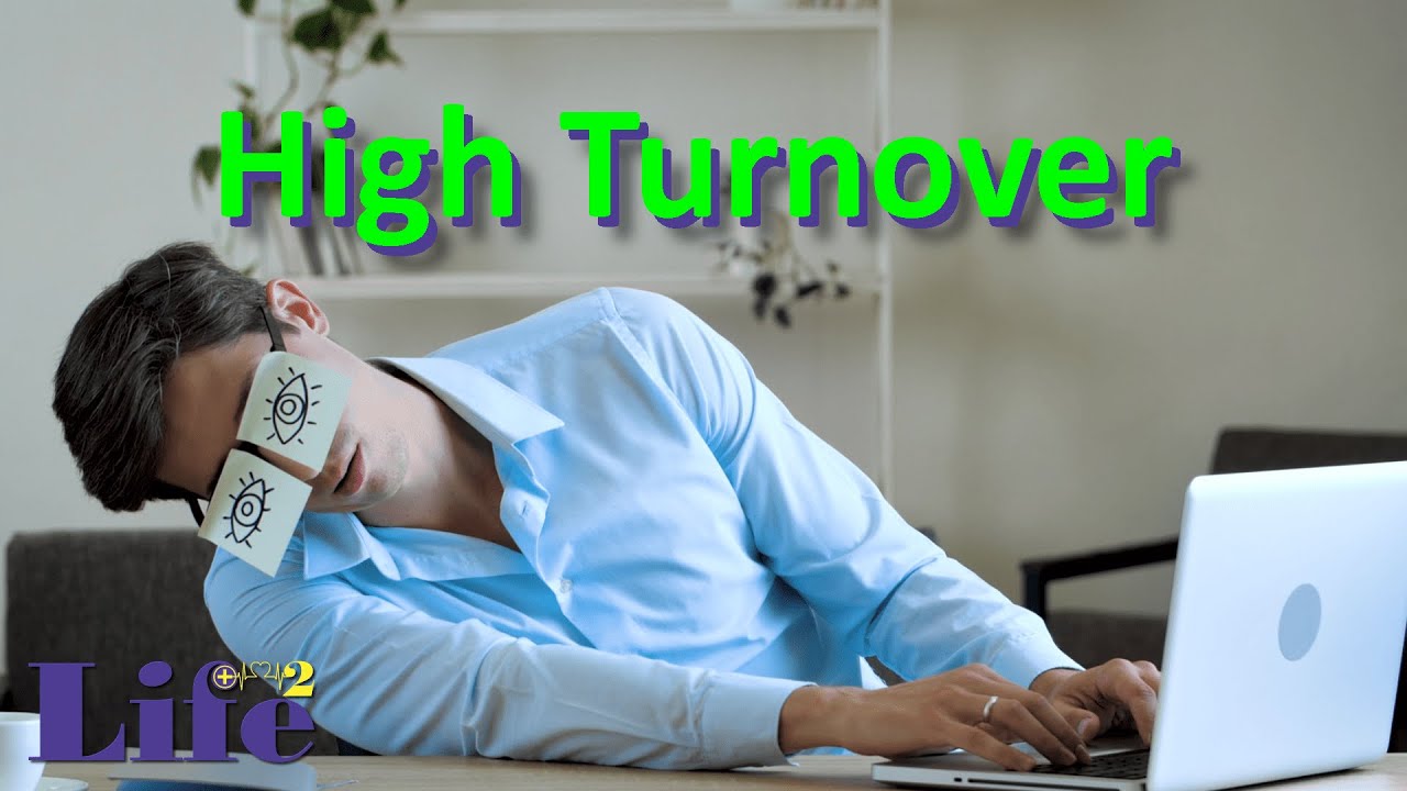 Workplace Series: High Turnover
