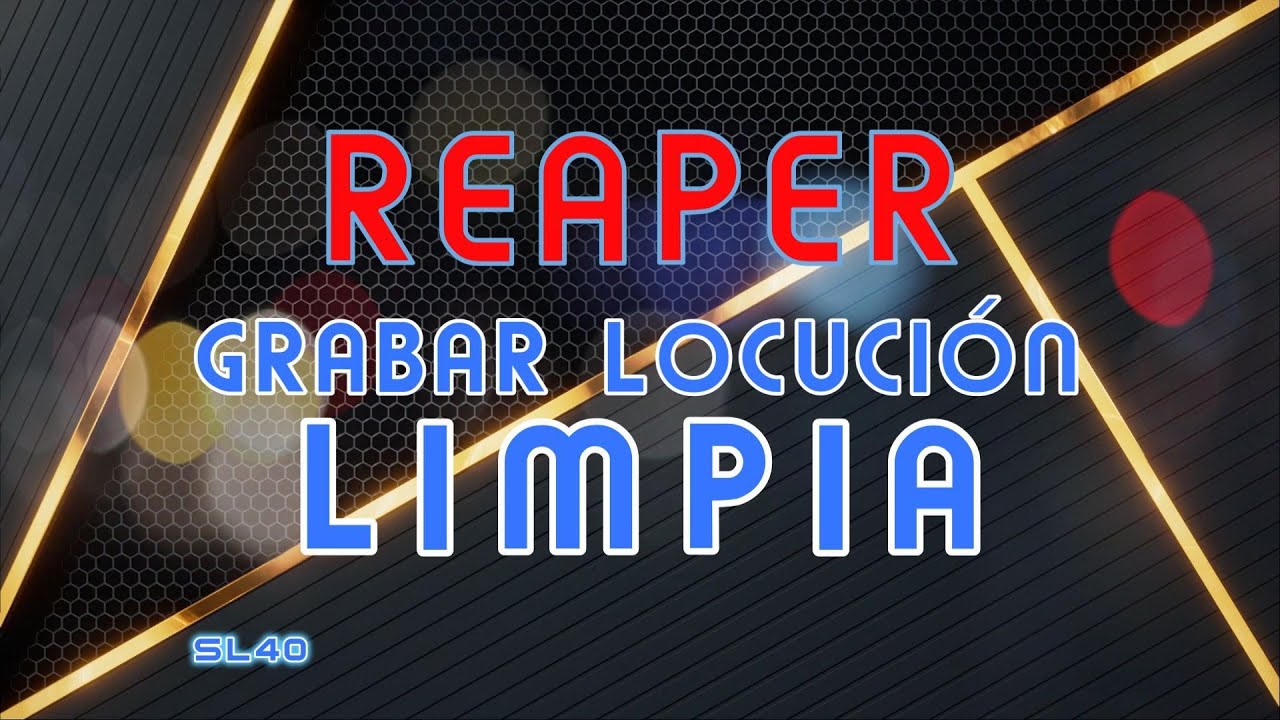 Reaper: Grabar Locución Limpia.